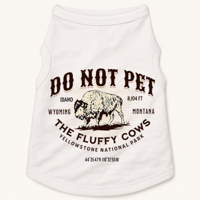 Yellowstone National Park Do Not Pet The Fluffy Cows Bison Doggie Tank