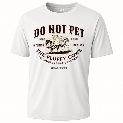 Yellowstone National Park Do Not Pet The Fluffy Cows Bison Performance Shirt