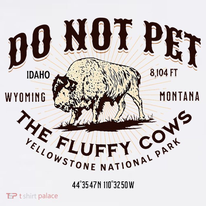 Yellowstone National Park Do Not Pet The Fluffy Cows Bison Sustainable Bucket Hat