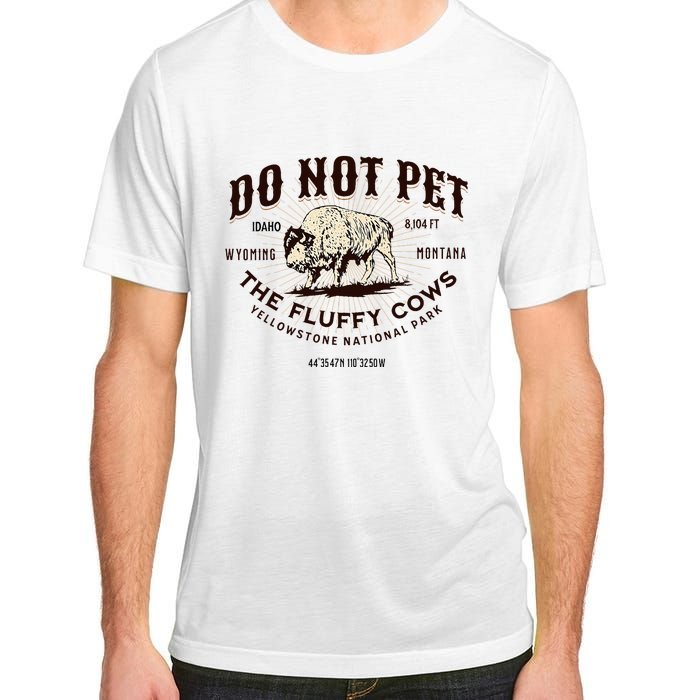 Yellowstone National Park Do Not Pet The Fluffy Cows Bison Adult ChromaSoft Performance T-Shirt