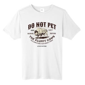 Yellowstone National Park Do Not Pet The Fluffy Cows Bison Tall Fusion ChromaSoft Performance T-Shirt