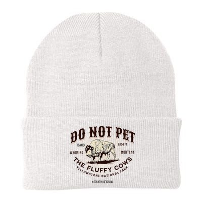 Yellowstone National Park Do Not Pet The Fluffy Cows Bison Beanie