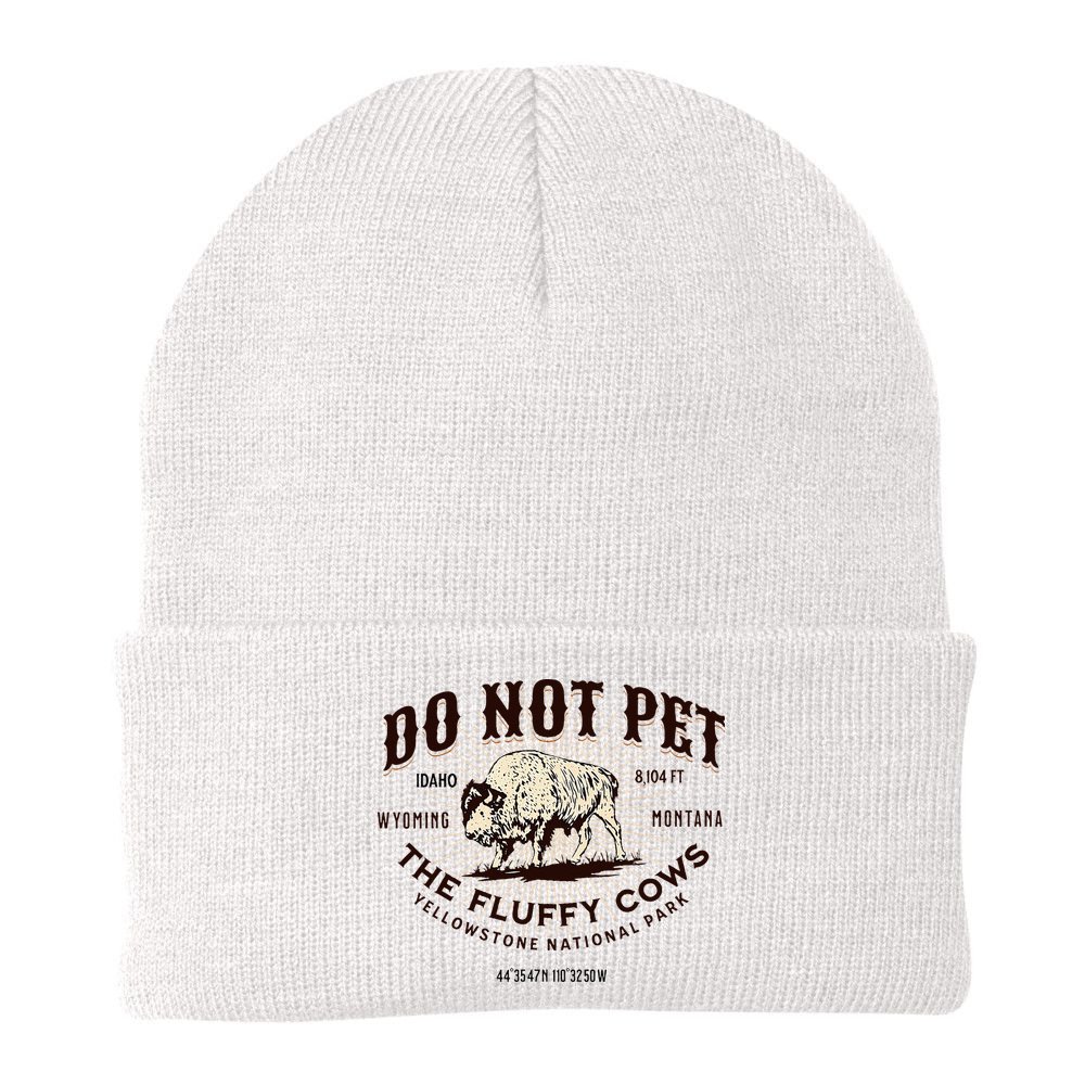 Yellowstone National Park Do Not Pet The Fluffy Cows Bison Beanie