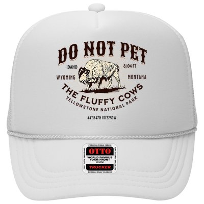 Yellowstone National Park Do Not Pet The Fluffy Cows Bison Trucker Hat