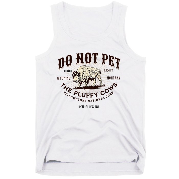 Yellowstone National Park Do Not Pet The Fluffy Cows Bison Tank Top