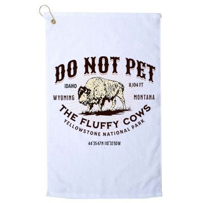 Yellowstone National Park Do Not Pet The Fluffy Cows Bison Golf Towel