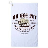 Yellowstone National Park Do Not Pet The Fluffy Cows Bison Golf Towel