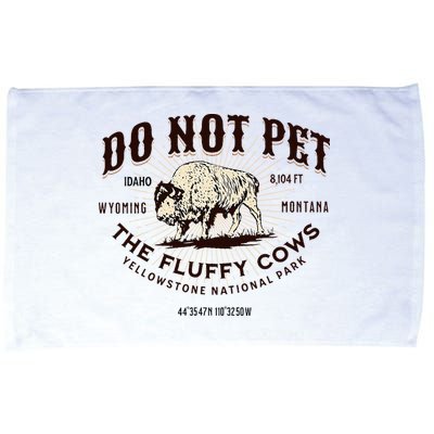 Yellowstone National Park Do Not Pet The Fluffy Cows Bison Microfiber Hand Towel