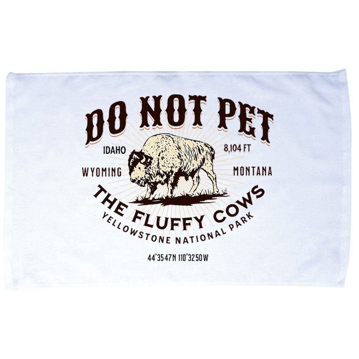 Yellowstone National Park Do Not Pet The Fluffy Cows Bison Microfiber Hand Towel