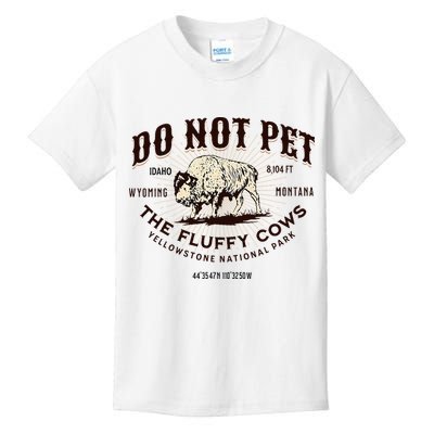 Yellowstone National Park Do Not Pet The Fluffy Cows Bison Kids T-Shirt
