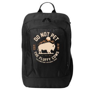 Yellowstone National Park Do Not Pet The Fluffy Cows Est City Backpack