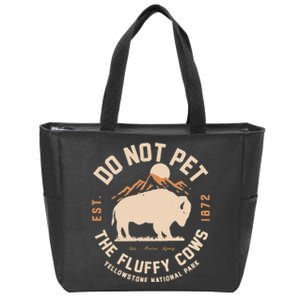 Yellowstone National Park Do Not Pet The Fluffy Cows Est Zip Tote Bag