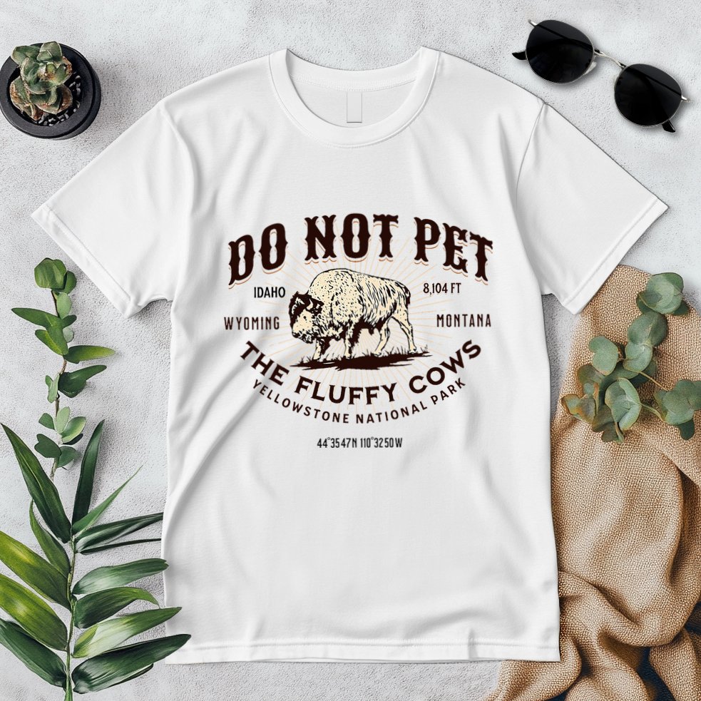 Yellowstone National Park Do Not Pet The Fluffy Cows Bison Premium T-Shirt