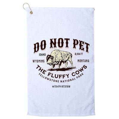 Yellowstone National Park Do Not Pet The Fluffy Cows Bison Golf Towel