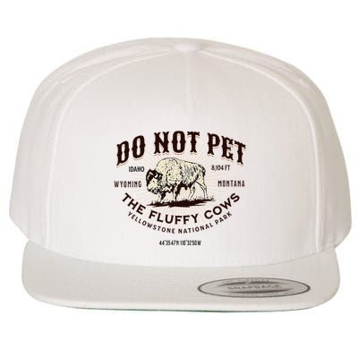 Yellowstone National Park Do Not Pet The Fluffy Cows Bison Wool Snapback Cap