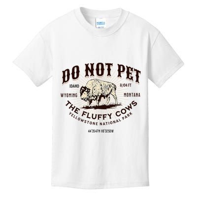 Yellowstone National Park Do Not Pet The Fluffy Cows Bison Kids T-Shirt
