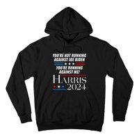 YouRe Not Running Against Joe Biden Kamala Harris Debate Hoodie