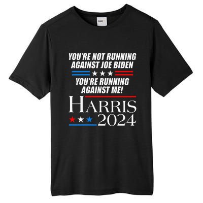 YouRe Not Running Against Joe Biden Kamala Harris Debate Tall Fusion ChromaSoft Performance T-Shirt