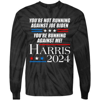 YouRe Not Running Against Joe Biden Kamala Harris Debate Tie-Dye Long Sleeve Shirt