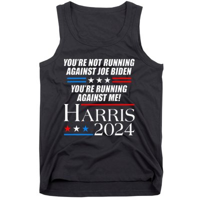 YouRe Not Running Against Joe Biden Kamala Harris Debate Tank Top