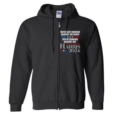 YouRe Not Running Against Joe Biden Kamala Harris Debate Full Zip Hoodie