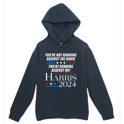 YouRe Not Running Against Joe Biden Kamala Harris Debate Urban Pullover Hoodie