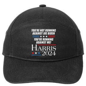 YouRe Not Running Against Joe Biden Kamala Harris Debate 7-Panel Snapback Hat