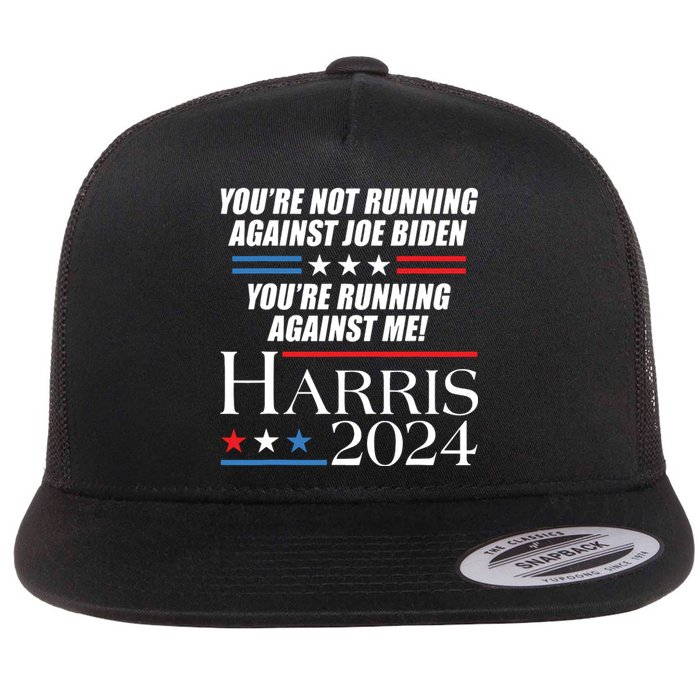 YouRe Not Running Against Joe Biden Kamala Harris Debate Flat Bill Trucker Hat