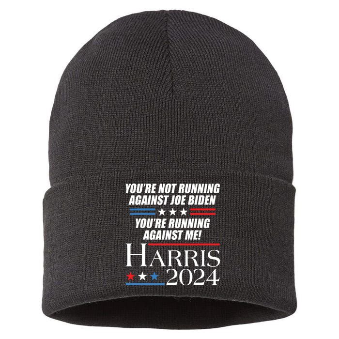 YouRe Not Running Against Joe Biden Kamala Harris Debate Sustainable Knit Beanie