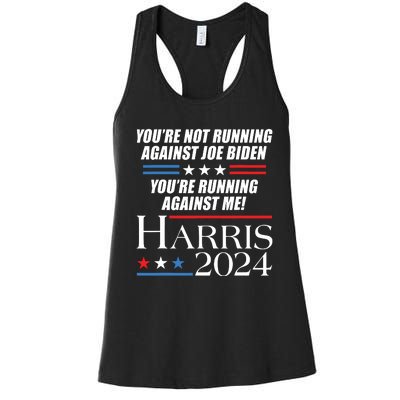 YouRe Not Running Against Joe Biden Kamala Harris Debate Women's Racerback Tank