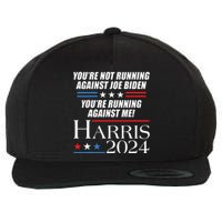 YouRe Not Running Against Joe Biden Kamala Harris Debate Wool Snapback Cap