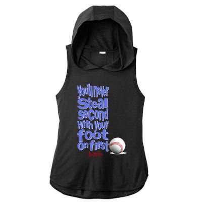 You'll Never Steal Second With Your Foot On First Ladies PosiCharge Tri-Blend Wicking Draft Hoodie Tank