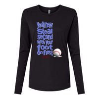 You'll Never Steal Second With Your Foot On First Womens Cotton Relaxed Long Sleeve T-Shirt