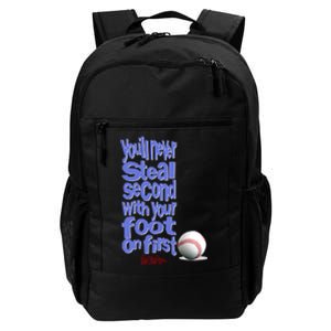 You'll Never Steal Second With Your Foot On First Daily Commute Backpack