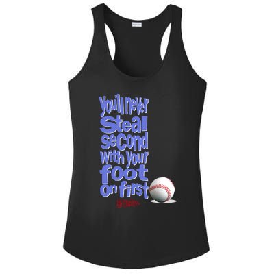 You'll Never Steal Second With Your Foot On First Ladies PosiCharge Competitor Racerback Tank