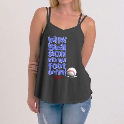 You'll Never Steal Second With Your Foot On First Women's Strappy Tank