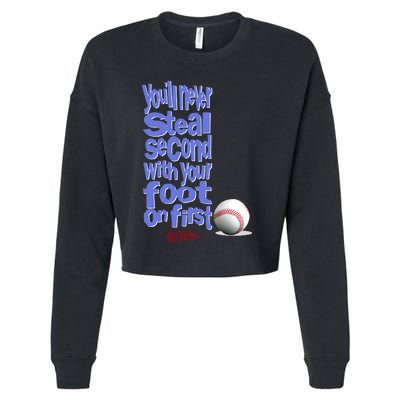 You'll Never Steal Second With Your Foot On First Cropped Pullover Crew