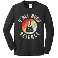 YAll Need Science Chemistry Biology Physics Teacher Kids Long Sleeve Shirt