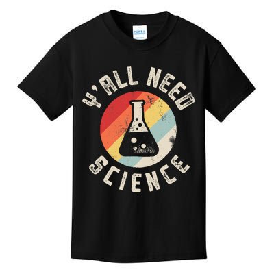 YAll Need Science Chemistry Biology Physics Teacher Kids T-Shirt