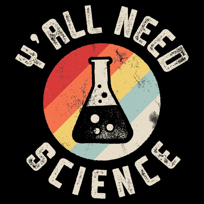 Yall Need Science Chemistry Biology Physics Teacher Student Doggie Tank
