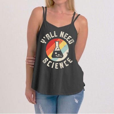 Yall Need Science Chemistry Biology Physics Teacher Student Women's Strappy Tank