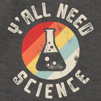 Yall Need Science Chemistry Biology Physics Teacher Student Vector Backpack