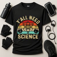 YAll Need Science Retro Teacher Student Funny Nerd Science Performance Shirt