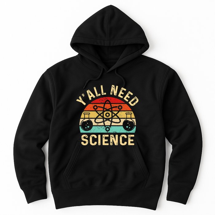 YAll Need Science Retro Teacher Student Funny Nerd Science Hoodie