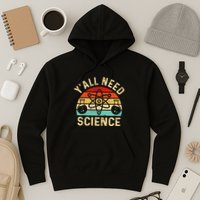 YAll Need Science Retro Teacher Student Funny Nerd Science Hoodie