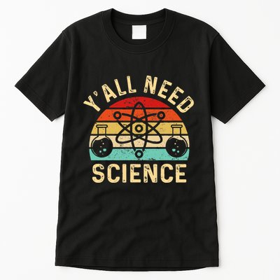 YAll Need Science Retro Teacher Student Funny Nerd Science Tall T-Shirt