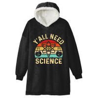 YAll Need Science Retro Teacher Student Funny Nerd Science Hooded Wearable Blanket