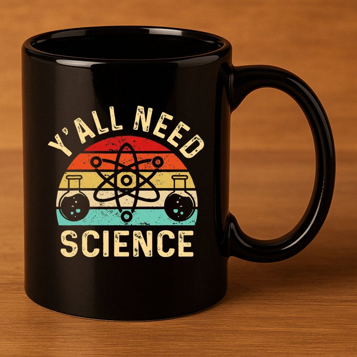 YAll Need Science Retro Teacher Student Funny Nerd Science 11oz C Handle Ceramic Mug