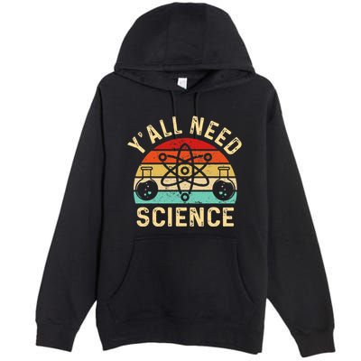 YAll Need Science Retro Teacher Student Funny Nerd Science Premium Pullover Hoodie