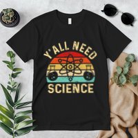 YAll Need Science Retro Teacher Student Funny Nerd Science Premium T-Shirt